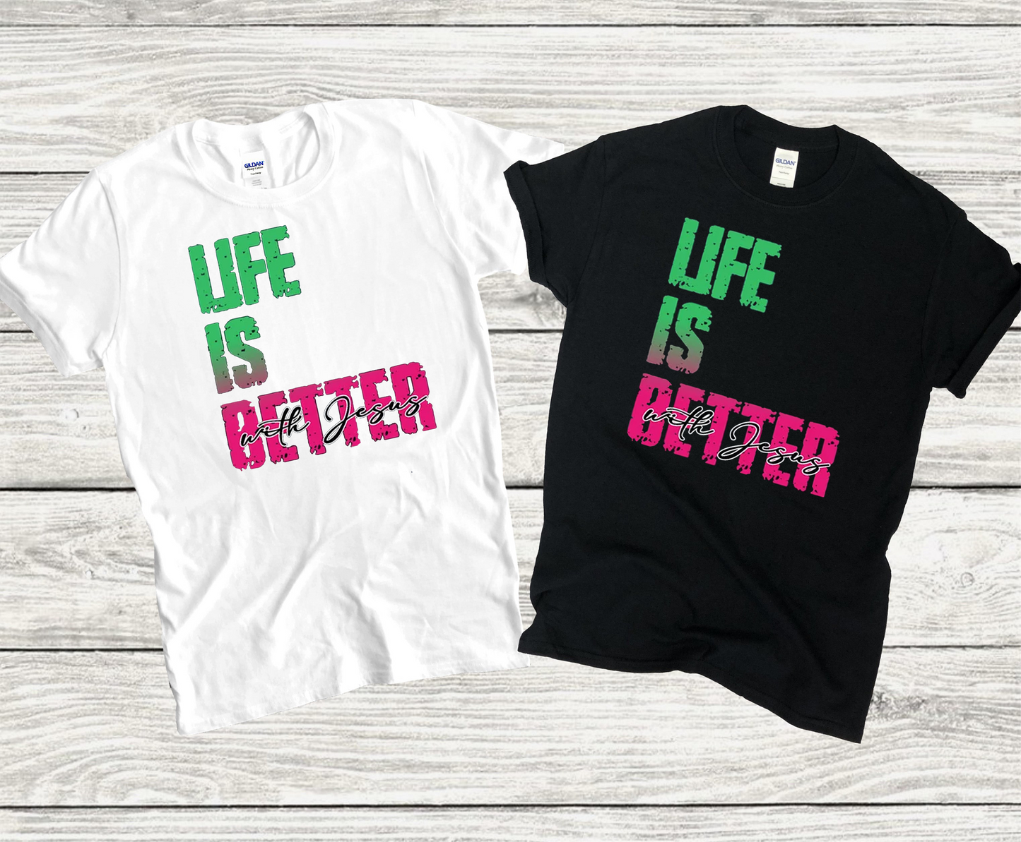 Life is Better with Jesus