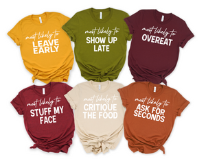 "Most likey to'" T-Shirts for Thanksgiving Dinner!